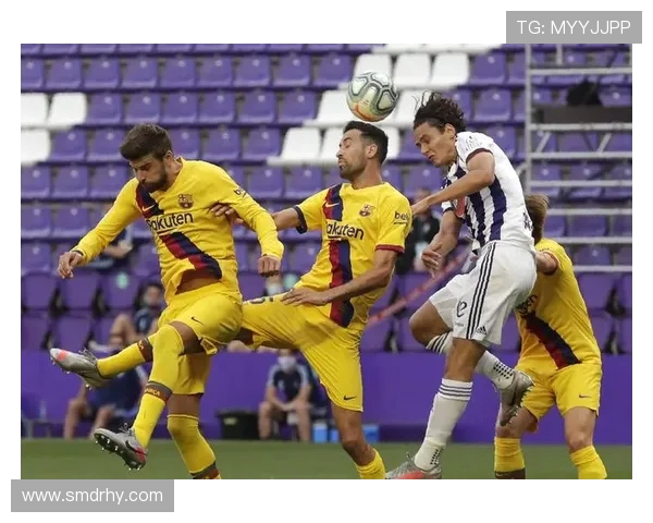 西甲联赛第二轮巴拉多利德对巴塞罗那比赛前瞻